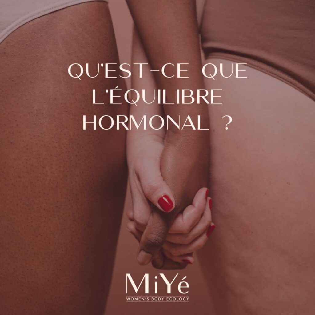 Qu'est ce que l'équilibre hormonal ?